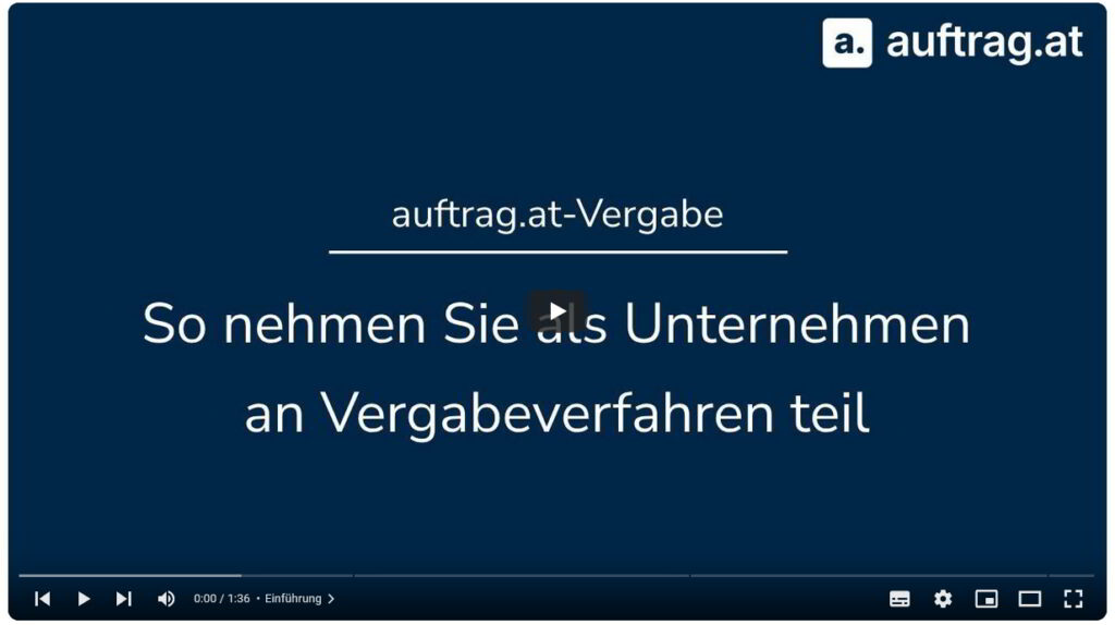 Screenshot of a video player from auftrag.at with the title 'auftrag.at-Vergabe: How companies can participate in procurement procedures'. The video duration is 1:36 minutes.